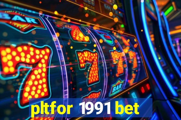 pltfor 1991 bet